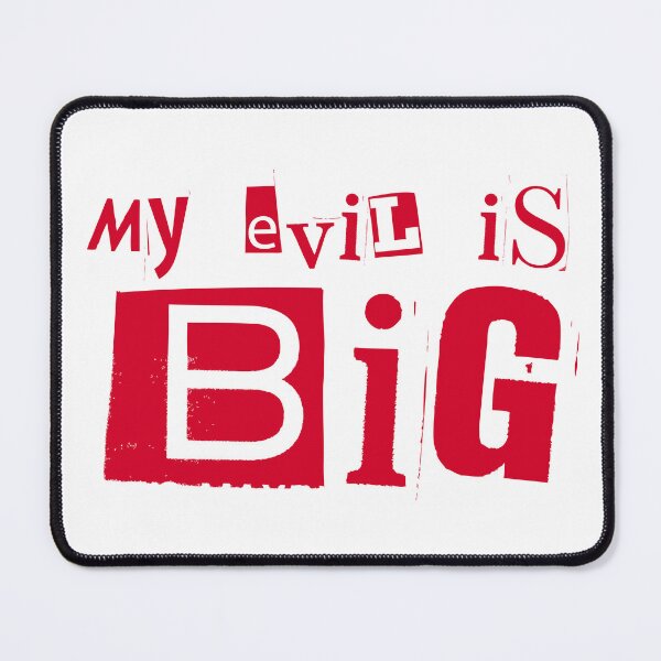 Item preview, My Evil Is Big designed and sold by UNK-Fatigues.