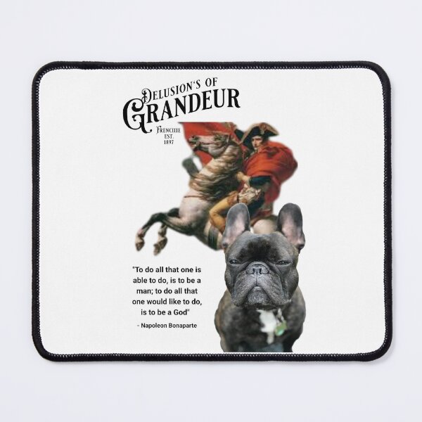 Item preview, Frenchie's Delusions of Grandeur designed and sold by MuchoMerchShop.