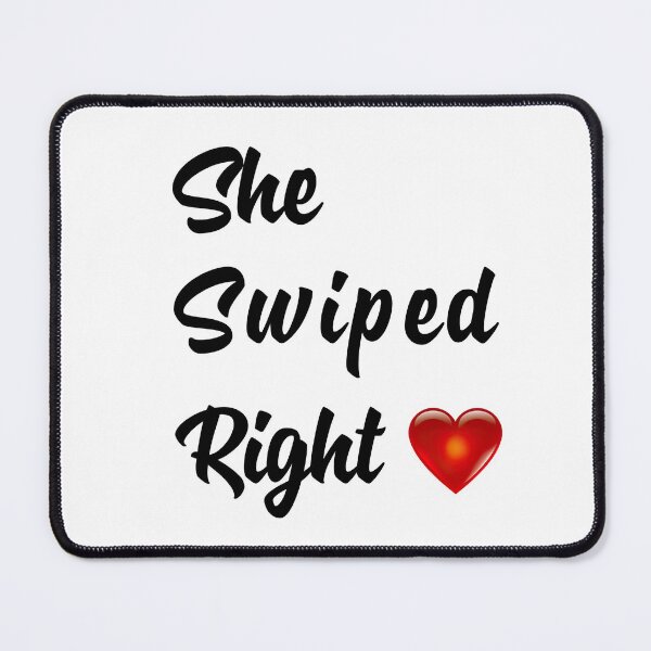 Item preview, She Swiped Right designed and sold by ArtShare.