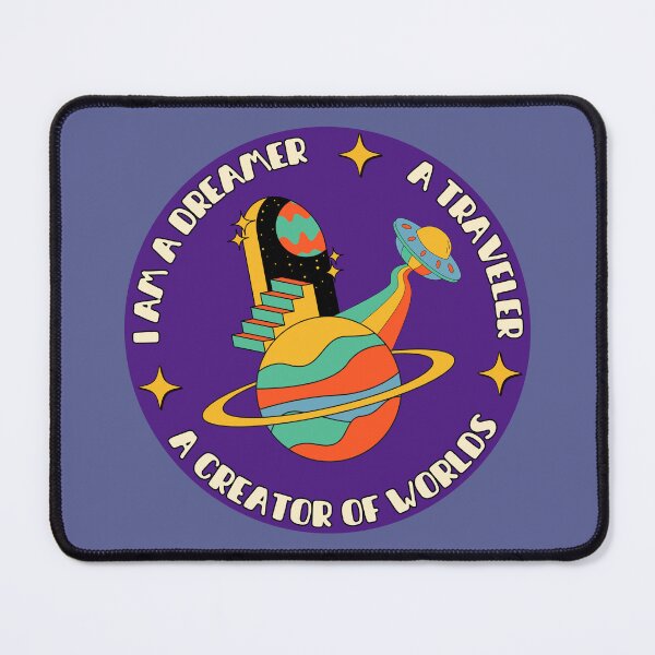 Item preview, I Am a Dreamer Traveler Creator of Worlds | Psychedelic Space Art designed and sold by LUV963.