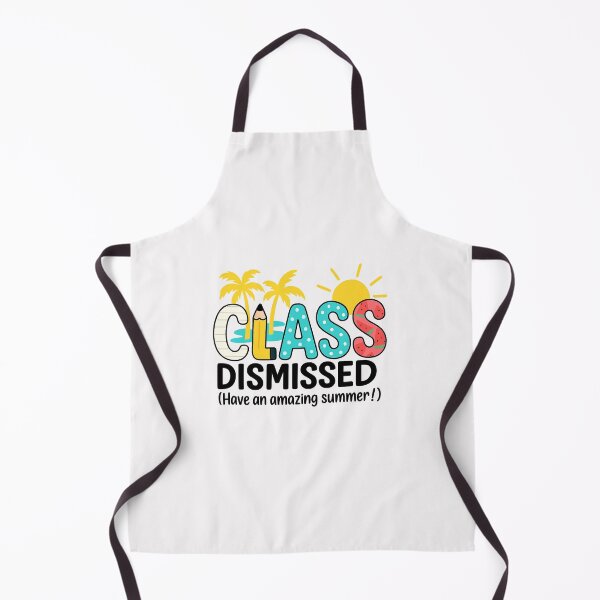 Item preview, Class Dismissed Have An Amazing Summer Graduation Last Day designed and sold by TalalosART.