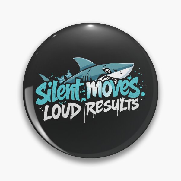Item preview, Silent Moves Loud Results Shark Design designed and sold by FoxyJags.