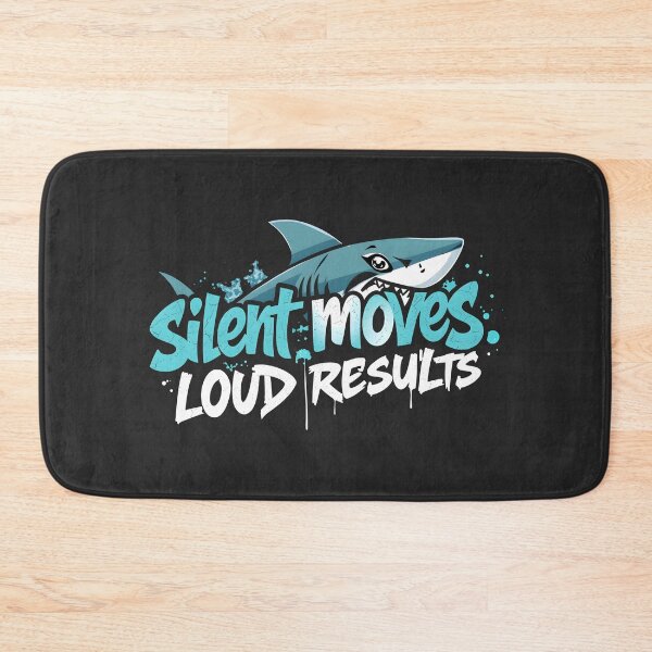 Item preview, Silent Moves Loud Results Shark Design designed and sold by FoxyJags.