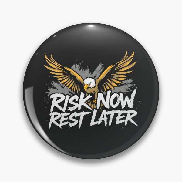 Item preview, Risk Now Rest Later Eagle Design designed and sold by FoxyJags.