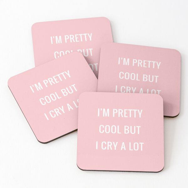 Item preview, I'm Pretty Cool But I Cry A Lot - Funny Mental Health Quote designed and sold by Nada18.