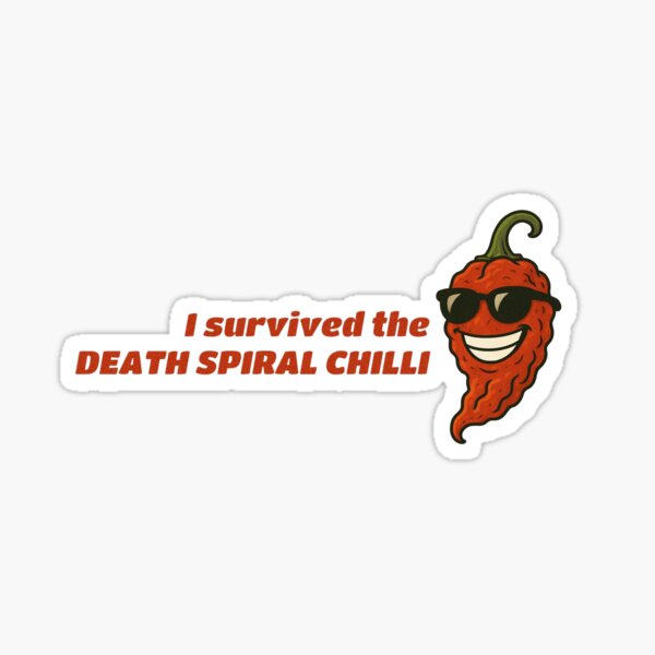 Item preview, I survived the Death Spiral Chilli  designed and sold by metropol.
