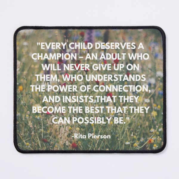 Item preview, Every Child Deserves a Champion - Inspirational Teacher Quote designed and sold by Nada18.