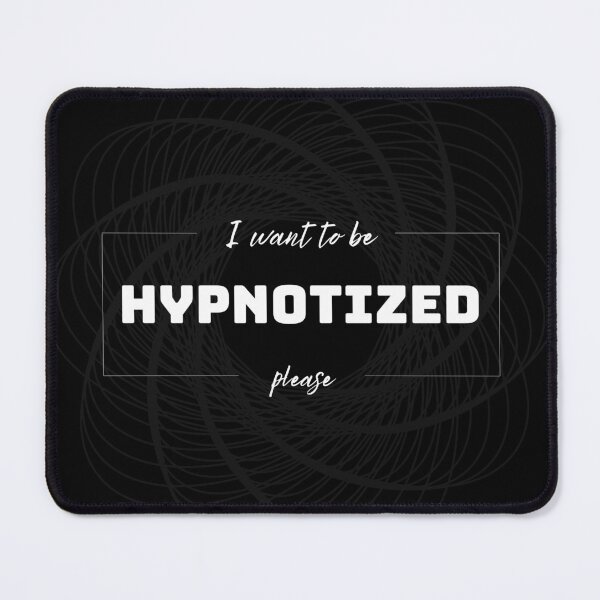 Item preview, Hypnotized Please designed and sold by HypnoMemers.