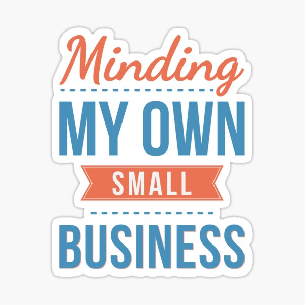 Item preview, Minding My Own Small Business | Entrepreneur Motivation Typography designed and sold by NotaryLife.