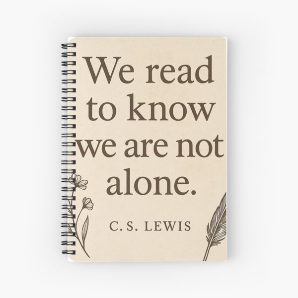Item preview, We Read To Know We Are Not Alone – Literary Quote designed and sold by Inkria.