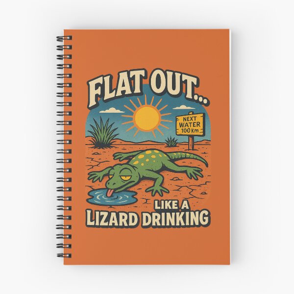 Item preview, Flat Out Like A Lizard Drinking designed and sold by AnTartstudios.