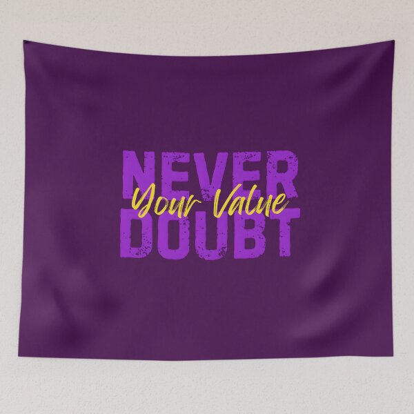 Item preview, Never Doubt Your Value designed and sold by ArunDandiboina.