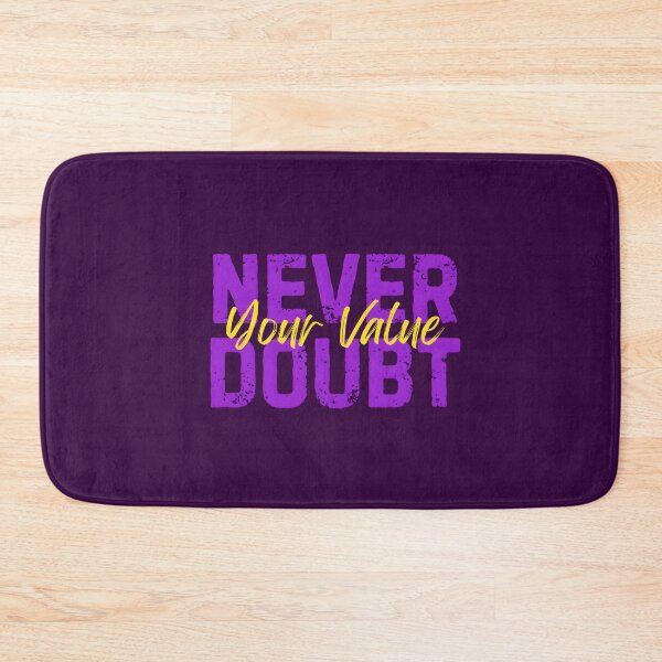 Item preview, Never Doubt Your Value designed and sold by ArunDandiboina.