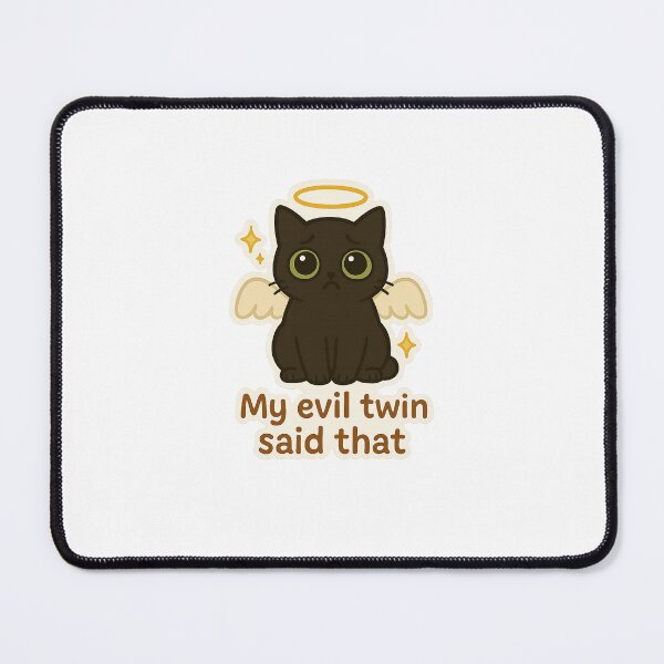 Item preview, My evil twin said that cute cat meme designed and sold by cloudsnacks.