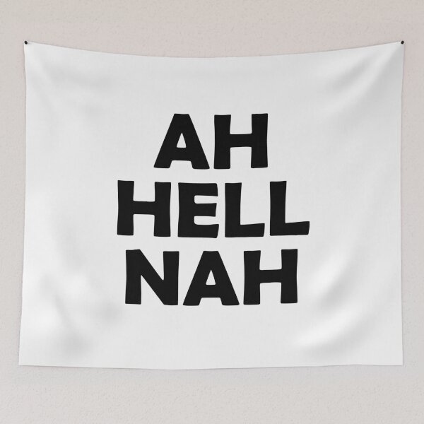 Item preview, AH HELL NAH designed and sold by Ferret Designs.