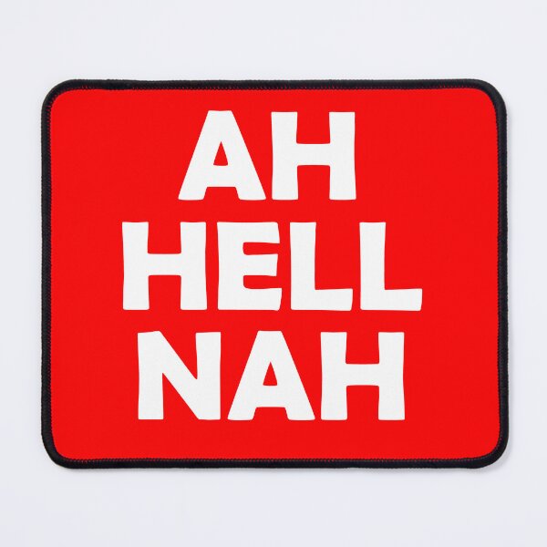 Item preview, AH HELL NAH - white imprint designed and sold by Ferret Designs.