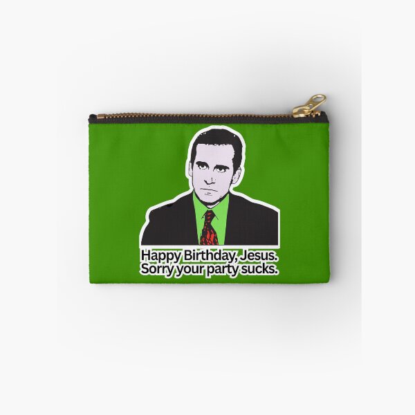 Item preview, Happy Birthday, Jesus – Sorry Your Party Sucks" | Michael Scott Quote designed and sold by Thread Lightly.