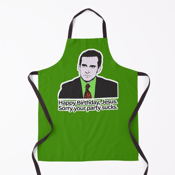 Item preview, Happy Birthday, Jesus – Sorry Your Party Sucks" | Michael Scott Quote designed and sold by Thread Lightly.