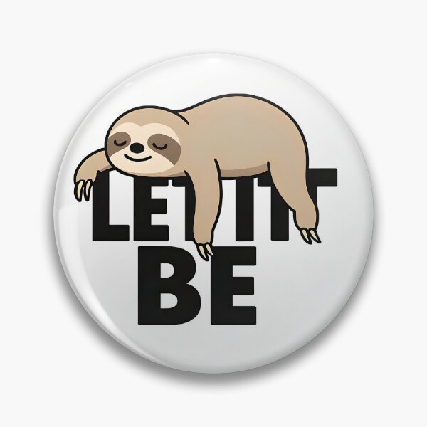 Item preview, Cute Sloth Sleeping on Let It Be Quote Art designed and sold by Amr Siam.