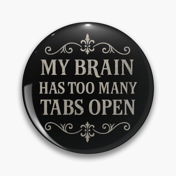 Item preview, Elegant Overthinking Brain Too Many Tabs Quote designed and sold by Dago345.
