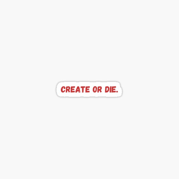 Item preview, Create or Die – Artistic Hustle Apparel designed and sold by MinkahJM.