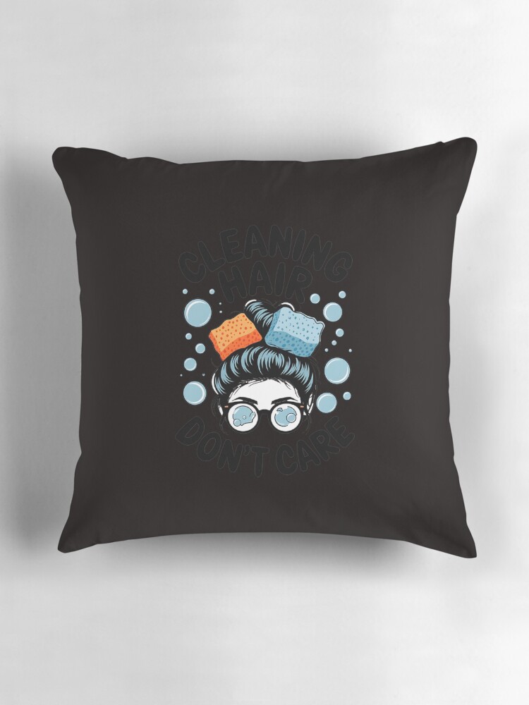 Thumbnail 3 of 4, Pillow, Cute Cleaning Lady - Cleaning Hair Don’t Care designed and sold by BoriZ999.