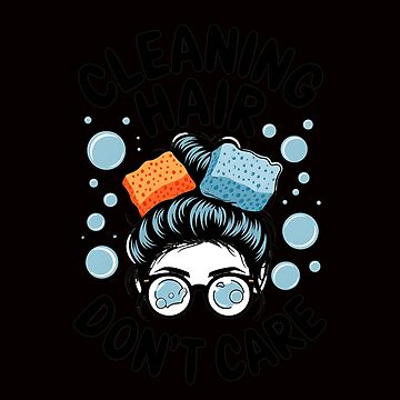 Artwork thumbnail, Cute Cleaning Lady - Cleaning Hair Don’t Care by BoriZ999