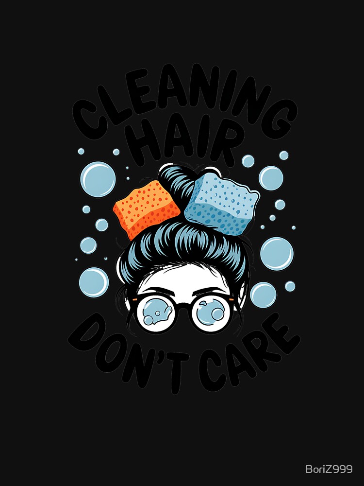 Thumbnail 7 of 7, Essential T-Shirt, Cute Cleaning Lady - Cleaning Hair Don’t Care designed and sold by BoriZ999.