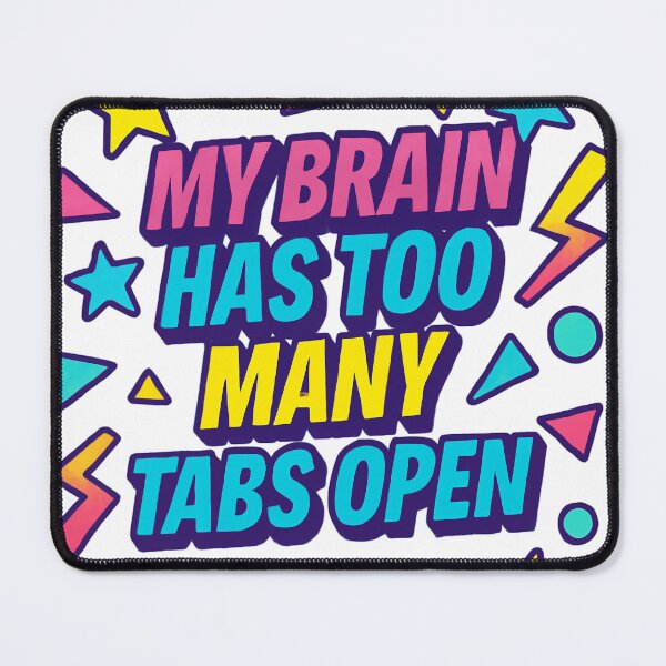 Item preview, Colorful Overthinking Brain Too Many Tabs Open designed and sold by Dago345.
