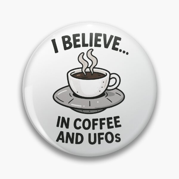 Item preview, I believe... in coffee and UFOs designed and sold by Floter80.