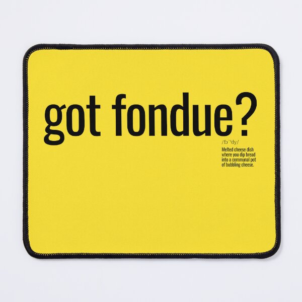 Item preview, Got fondue? designed and sold by nature. electrified..