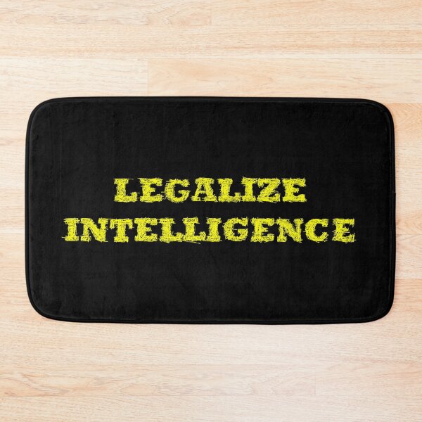 Item preview, Legalize intelligence designed and sold by BeJahMan.