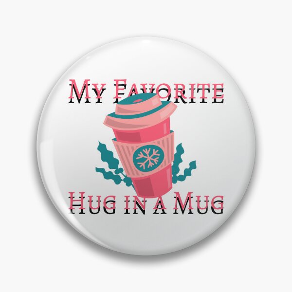 Item preview, My Favorite Hug in a Mug designed and sold by ixiink.