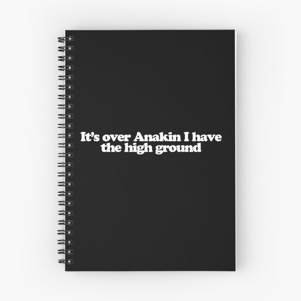 Item preview, It’s over Anakin I have the high ground - Star Wars Episode III Revenge of the Sith Quotes designed and sold by dsxclothing.