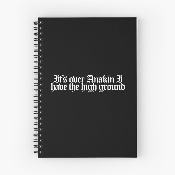 Item preview, It’s over Anakin I have the high ground - Star Wars Episode III Revenge of the Sith Quotes designed and sold by dsxclothing.