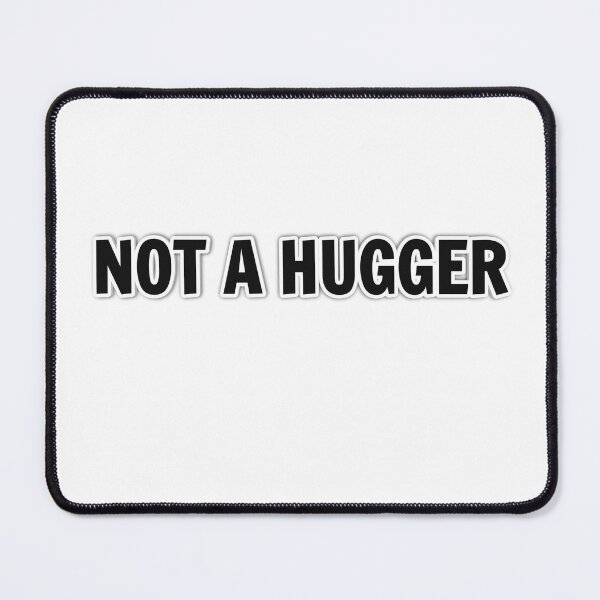 Item preview, Not a hugger designed and sold by MattyMosArcade.