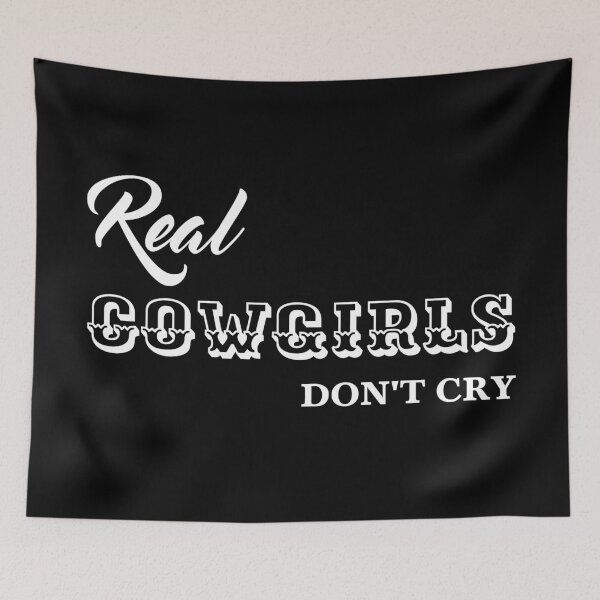 Item preview, Real Cowgirls Don’t Cry, Unique designed and sold by villacreativa.