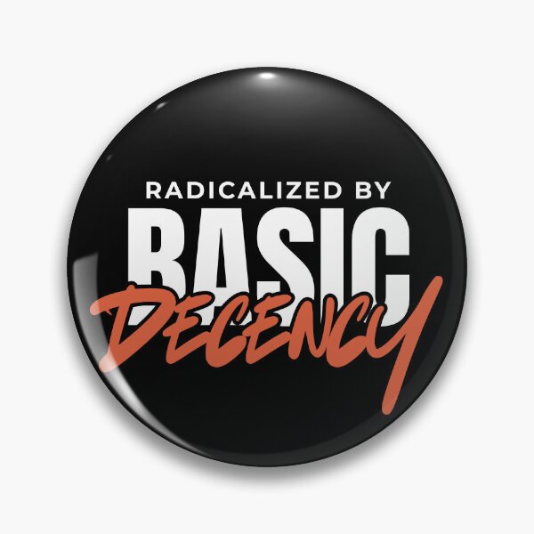 Item preview, Radicalized By Basic Decency Social Democracy designed and sold by AniArtPL.
