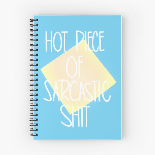 Item preview, Hot Piece of Sarcastic Shit designed and sold by M4dH4ttey266.