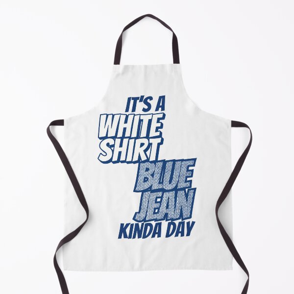 Item preview, It’s a white shirt blue Jean kinda day designed and sold by LKODesign.