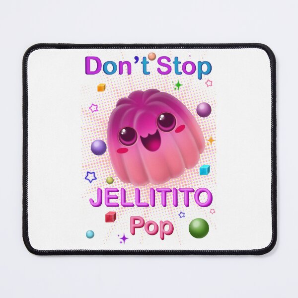 Item preview, Don't Stop Jellitito Pop - Cute Jelly Anti-Stress Clicker Game Merch designed and sold by Elizarfa.