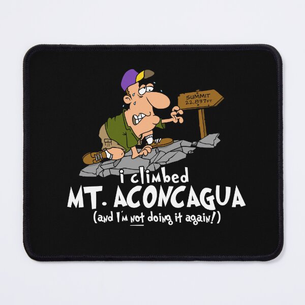 Item preview, I Climbed Mount Aconcagua And I'm Not Doing It Again designed and sold by LegsMiserable.