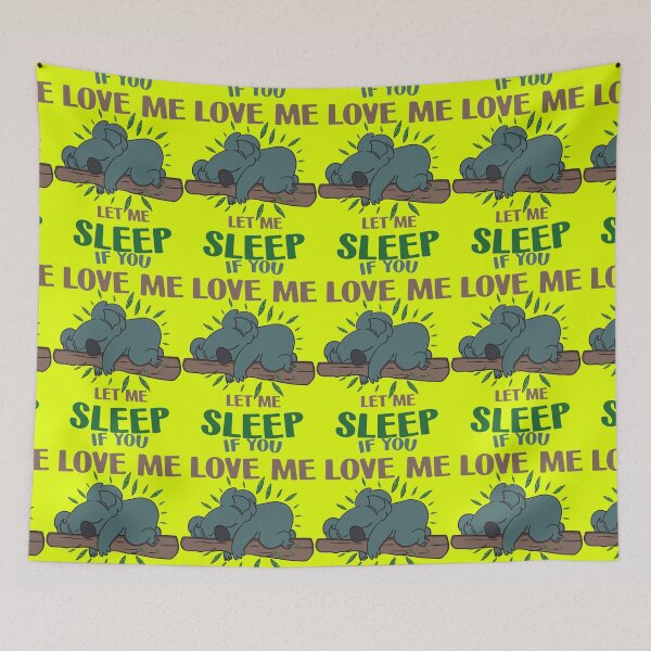 Item preview, if you love me let me sleep, let me sleep, sleep, lazy, tired, if you love me, cute, love sleep designed and sold by happinesproject.