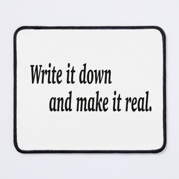 Item preview, Write it down and make it real. designed and sold by fanzen69.