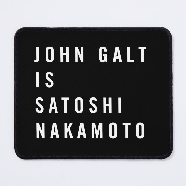 Item preview, John Galt is Satoshi Nakamoto designed and sold by CyberRex.
