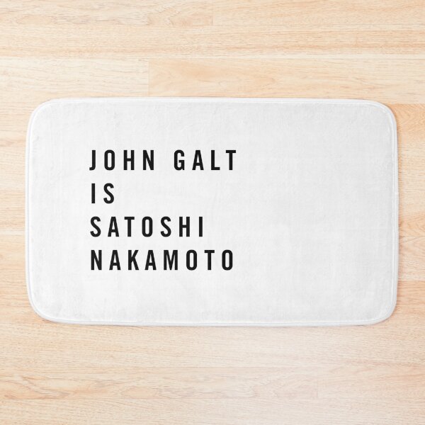 Item preview, John Galt is Satoshi Nakamoto - Bitcoin designed and sold by CyberRex.