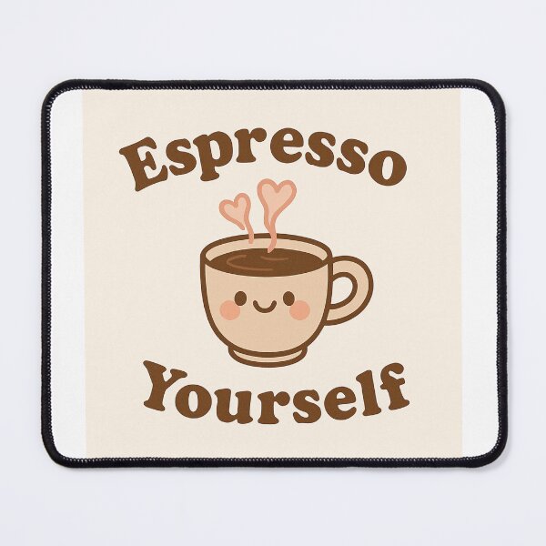 Item preview, Espresso Yourself designed and sold by FifyShop09.