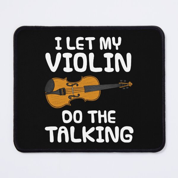 Item preview, I Let My Violin Do The Talking, Violinist Introvert Funny designed and sold by doodlerob.