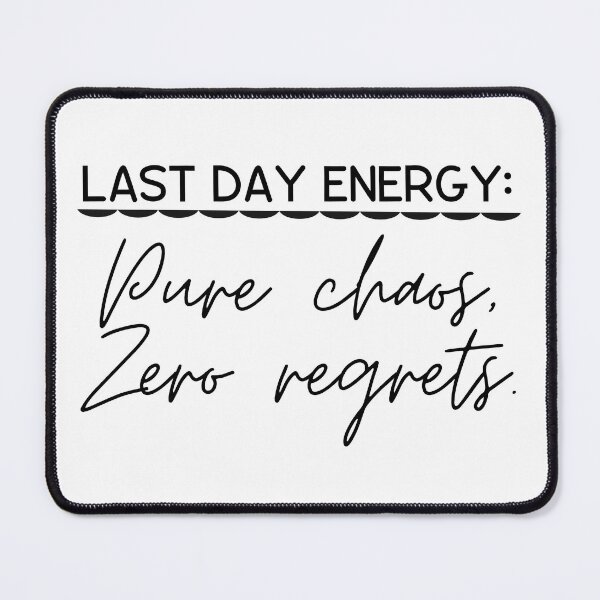 Item preview, Last Day Energy: Pure Chaos, Zero Regrets designed and sold by Digital Teaching 101.