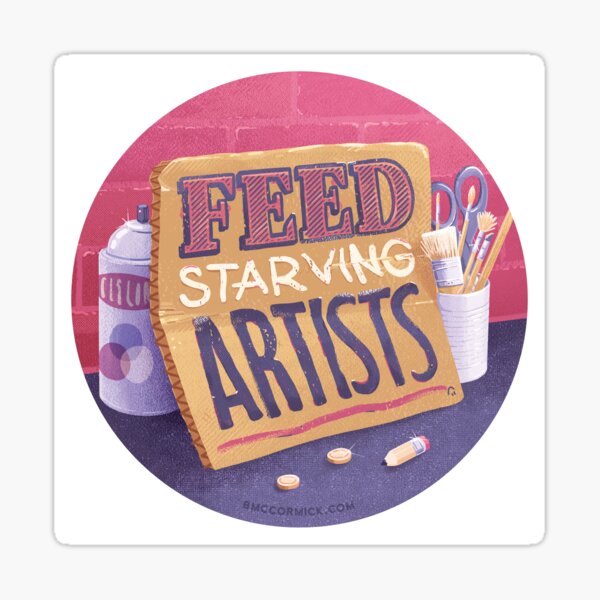Item preview, Feed Starving Artists designed and sold by BMcCormickART.